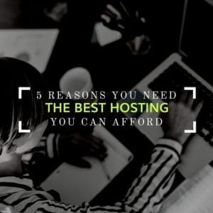 5 Reasons You Need Best Hosting