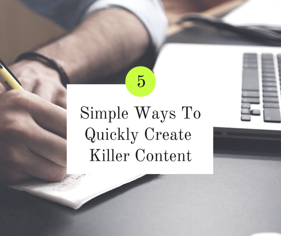 5 Simple Ways To Create Killer Content | SaraChandlee.com
